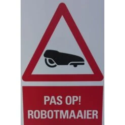 Waarschuwingsbord "pas Op Robotmaaier "